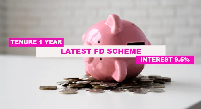 FD With 9.5 Percentage Interest Rate