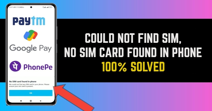 Could Not Find SIM Google Pay PhonePe Error Solved